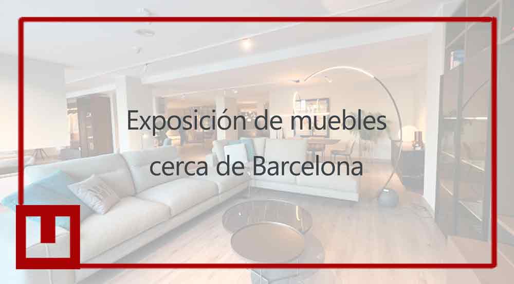 muebles cerca de barcelona